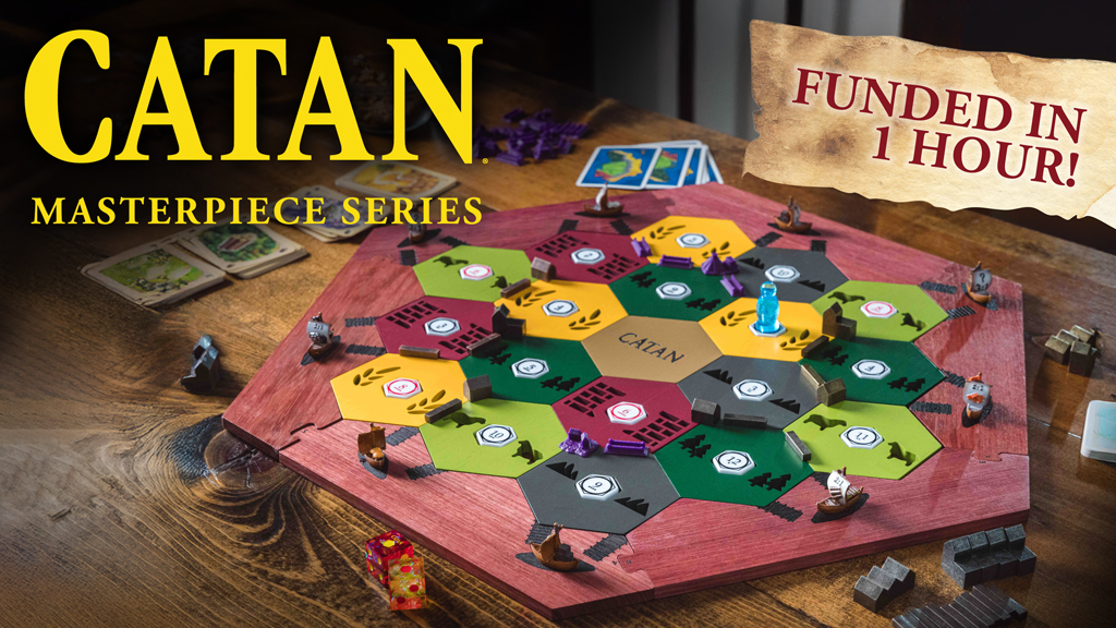 CATAN Masterpiece Series Kickstarter banner displaying 'Funded in Under an Hour' with premium game pieces, highlighting crowdfunding success.